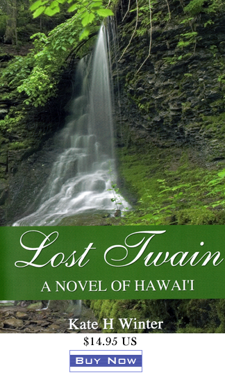 Lost Twain A Novel of Hawaii